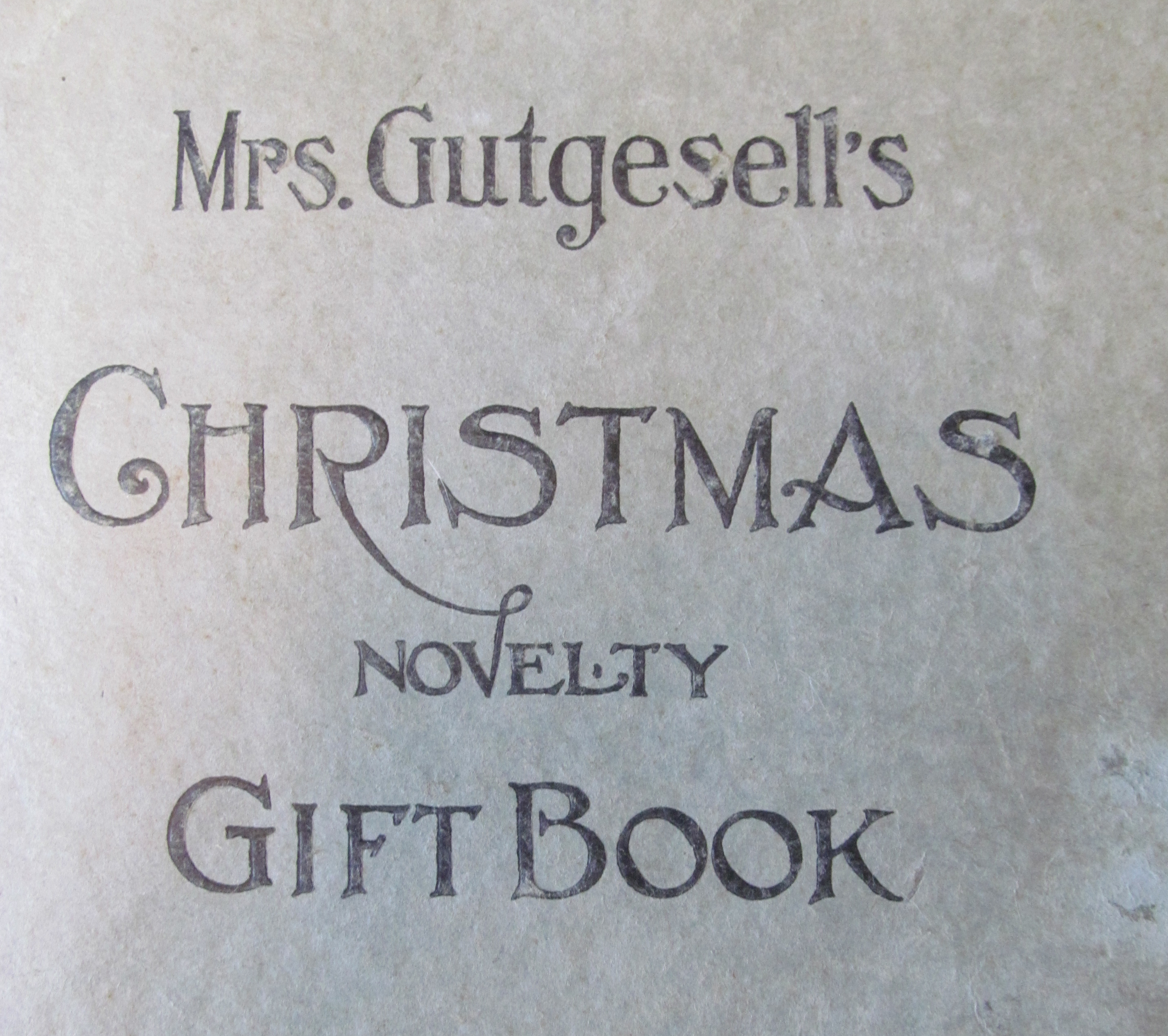 Title page of Mrs. Gutgesell's Christmas novelty gift book.